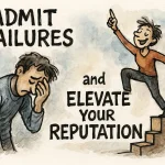 Admita falhas e eleve sua reputação