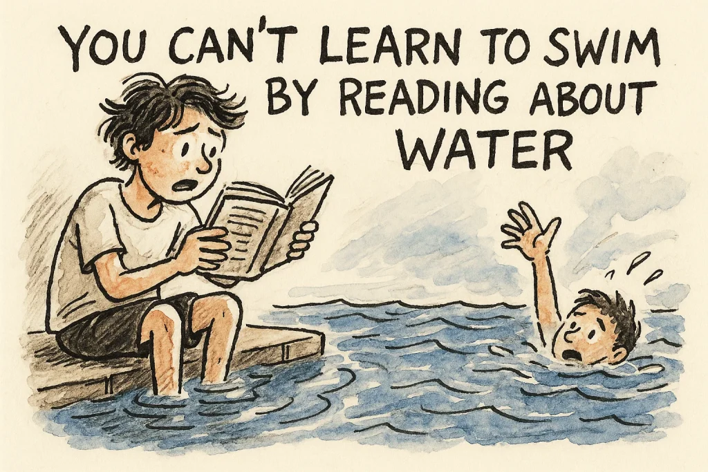 you-cant-learn-to-swim-by-reading-about-water