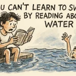 you-cant-learn-to-swim-by-reading-about-water